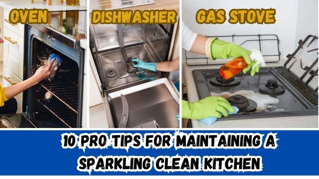 10 Pro Tips for Maintaining a Sparkling Clean Kitchen