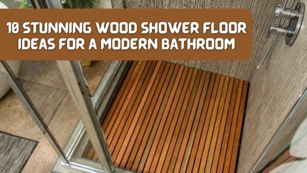 Wood Shower Floor Ideas