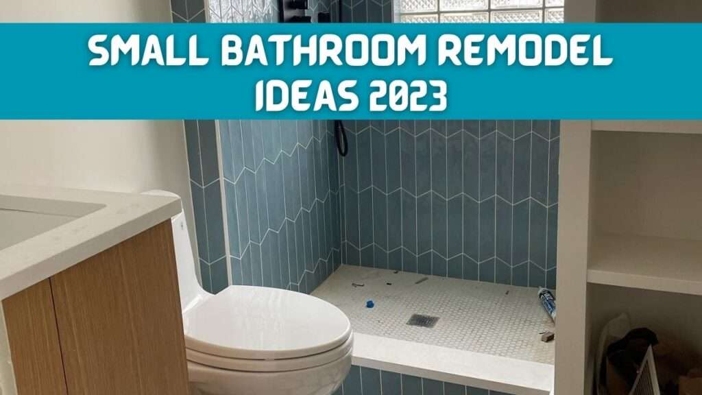 Small Bathroom Remodel Ideas 2023